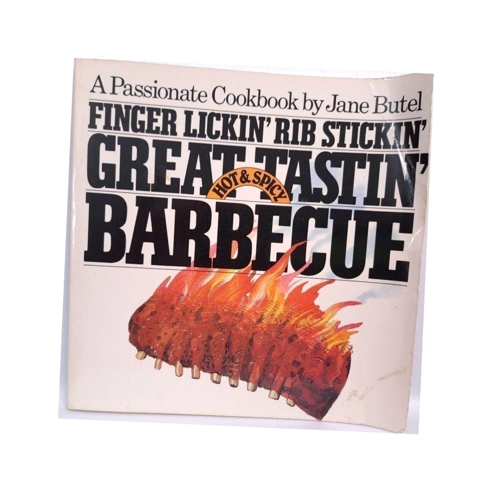 Jane Butel Finger Lickin Rib Stickin Great Tastin Hot Spicy Barbecue Cookbook